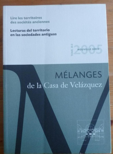 Portada del libro de MELANGES LECTURAS DEL TERRIOTORIO EN SOC ANTIGUAS. CASA VELAZQUEZ. 2005 382 PAG