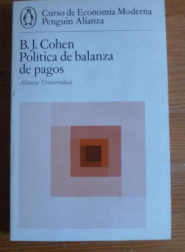 Portada del libro de POLITICA DE BALANA DE PAGOS. B.J. COHEN. ALIANZA UNIVERSIDAD. 1975 168PAG