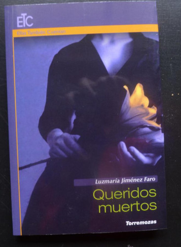 Portada del libro de QUERIDOS MUERTOS. LUZMARIA JIMENEZ FARO. ED TORREMOZAS 2008 81 PAG