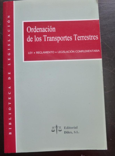Portada del libro de REGLAMENTGACION DE LOS TRANSPORTES TERRESTRES. ED DILEX. 1999 824 PAG