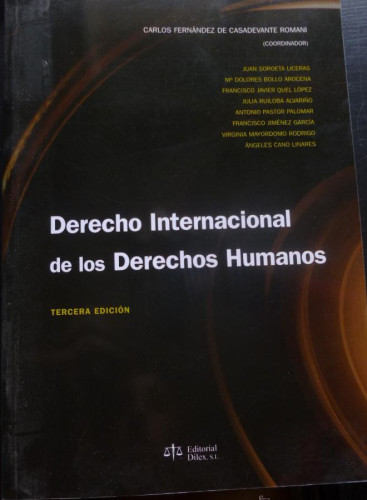 Portada del libro de DERECHO INTERNACIONAL DE LOS DERECHOS HUMANOS. COOR. CASADEVANTE ROMANI. ED.DILEX. 2003 679 PAG
