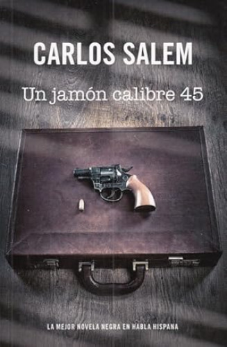 Portada del libro de UN JAMÓN CALIBRE 45