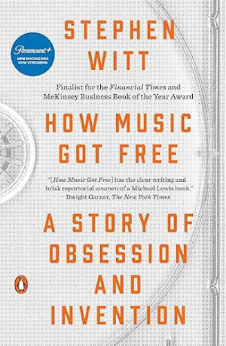 Portada del libro de How music got free - A story of obsession and invention