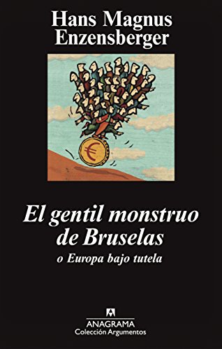 Portada del libro de El gentil monstruo de Bruselas o Europa bajo tutela