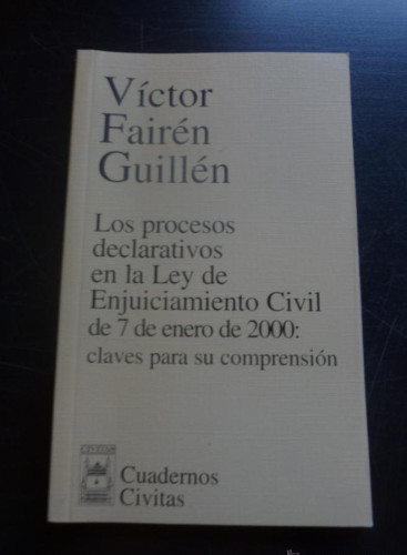 Portada del libro de LOS PROCESOS DECLARATIVOS ENJUICIAMIENTO CIVIL. VICTOR FAIREN GUILLEN. CIVITAS 2001 88 PAG