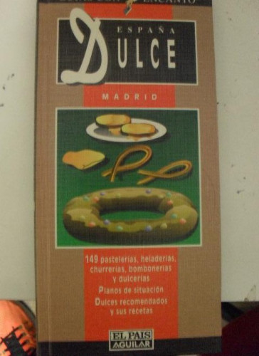 Portada del libro de España dulce Madrid guias con encanto