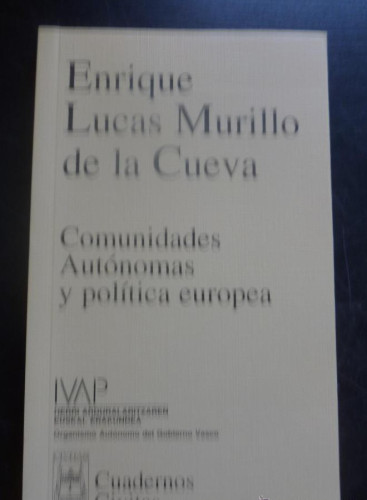 Portada del libro de COMUNIDADES AUTONOMAS Y POLITICA EUROPEA. MURILLO DE LA CUEVA. ED. CIVITAS 2000 153 PAG