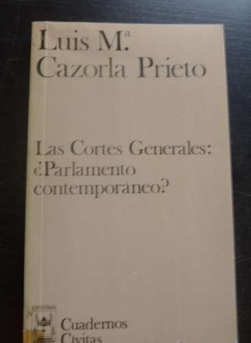 Portada del libro de LAS CORTES GENERALES ¿PARLAMENTO CONTEMPORANEO?. CAZORLA PRIETO. ED. CIVITAS 1985 167 PAG