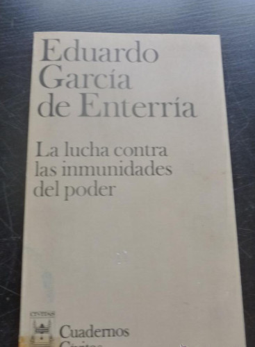 Portada del libro de LA LUCHA CONTRA LAS INMUNIDADES DEL PODER. GARCIA ENTERRIA. ED.CIVITAS 1979 98 PAG