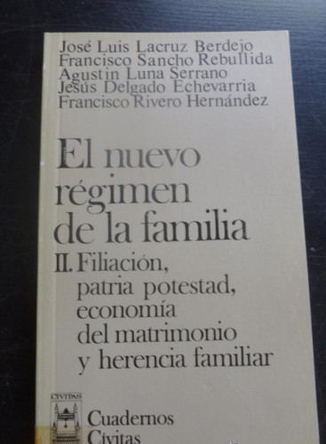 Portada del libro de EL NUEVO REGIMEN DE LA FAMILIA. LACRUZ.DELGADO.RIVERO.LUNA. ED. CIVITAS 1981 190 PAG