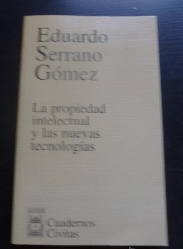 Portada del libro de LA PROPIEDAD INTELECTUAL Y NUEVAS TECNOLOGIAS. SERRANO GOMERZ. ED. CIVITAS 2000 155 PAG