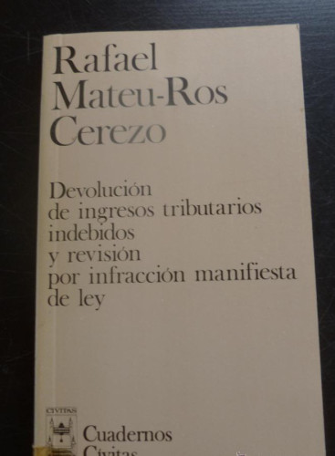 Portada del libro de DEVOLUCION INGRESOS TRIBUTARIOS. MATEU ROS CEREZO. ED. CIVITAS 120 PAG