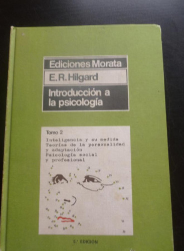 Portada del libro de INTRODUCCION A LA PSICOLOGIA. E. R. HILGARD. ED.MORATA VOL II. 1976 470PAG