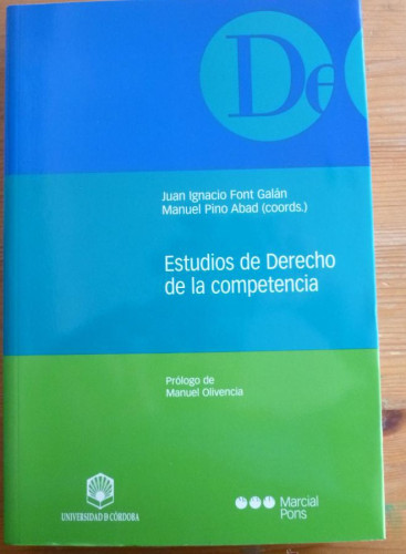 Portada del libro de ESTUDIOS DE DERECHO DE LA COMPETENCIA. FONT GALAN Y PINO ABAD. MARCIAL PONS 2005 545 PAG