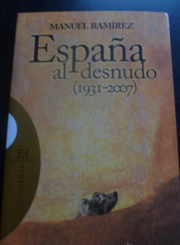 Portada del libro de España al desnudo (1931-2007) (Ensayo)