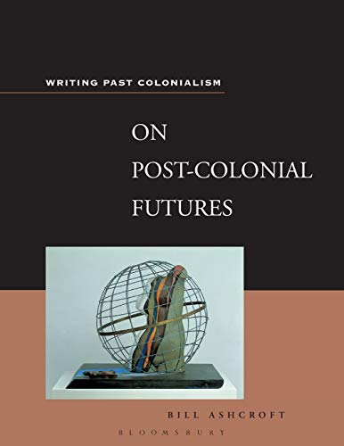 Portada del libro de ON POST-COLONIAL FUTURES TRANSFORMATIONS OF COLONIAL CULTURE