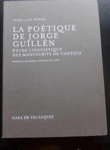 Portada del libro de La poétique de Jorge Guillén: Étude linguistique des manuscrits de « Cántico »: 41 (Bibliothèque de...