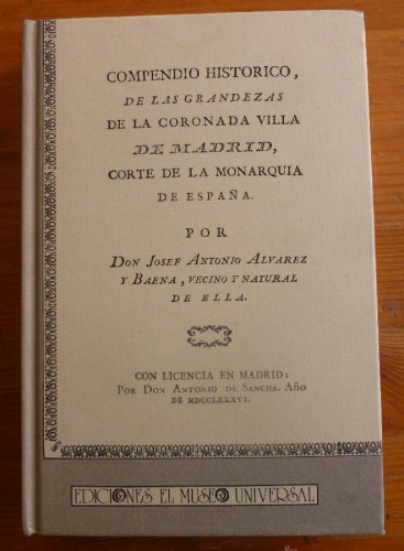 Portada del libro de COMPENDIO HISTORICO CORONADA VILLA DE MADRID. ANTONIOALVAREZ. ED. FACISIMIL. MUSEO UNIVERSAL 1985