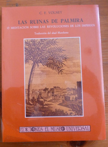 Portada del libro de LAS RUINAS DE PALMIRA. C. E. VOLNEY. EDICIONES MUSEO UNIVERSAL. 1985 249 PAG