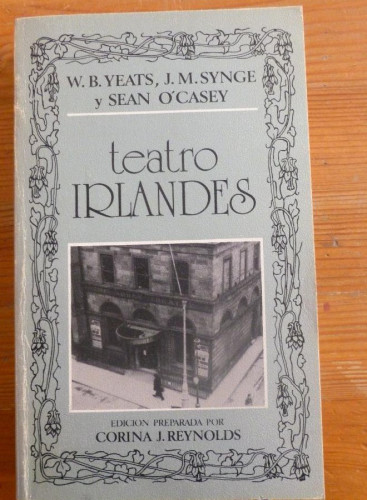 Portada del libro de TEATRO IRLANDES. YEATS,SYGNE,SEAN O'CASEY. ED.NACIONAL. 1983