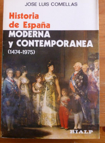 Portada del libro de HISTORIA DE ESPAÑA. MODERNA Y CONTEMPORANEA. 1474-1975. JOSE L. COMILLAS. RIALP 1980 659 PAG