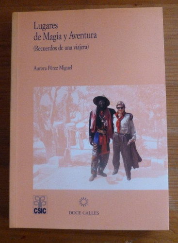Portada del libro de LUGARES DE MAGIA Y AVENTURA. AURORA PEREZ MIGUEL. DOCE CALLES. 1994 238 PAG