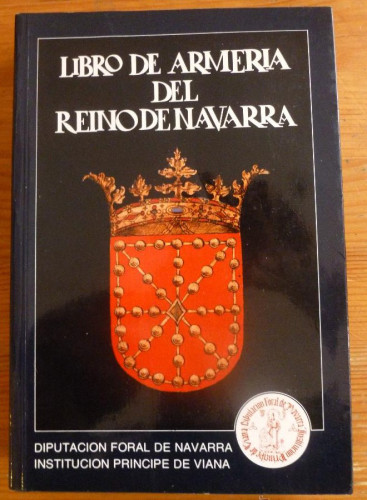 Portada del libro de LIBRO DE ARMERIA DEL REINO DE NAVARRA. DIPUTACION FORAL. 1982 350 PAG