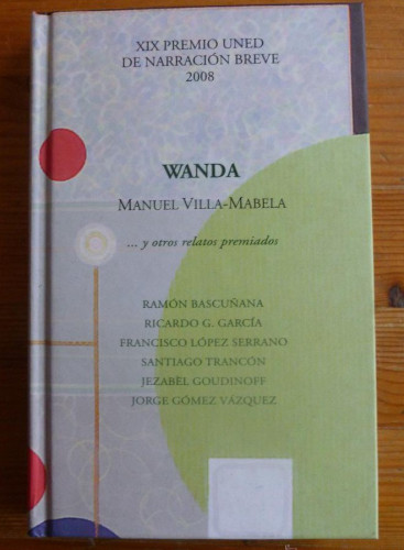 Portada del libro de WANDA.MANUEL VILLA-MABELLA Y OTROS RELATOS PREMIADOS. XIX PREMIO UNED. 2008 178 PAG