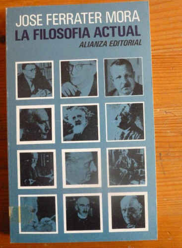 Portada del libro de LA FILOSOFIA ACTUAL. JOSE FERRATER MORA. ALIANZA ED. 1979 204 PAG NUEVO