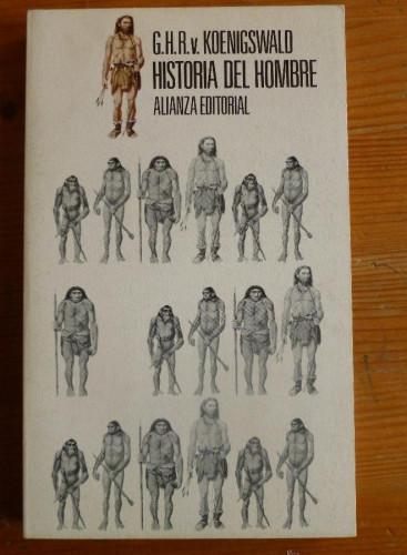 Portada del libro de HISTORIA DEL HOMBRE. KOENIGSWALD. ALIANZA ED. 1981 190PAG NUEVO
