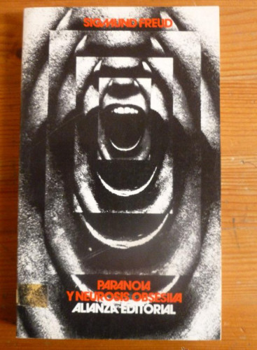 Portada del libro de PARANOIA Y NEUROSIS OBSESIVA. SIGMUND FREUD. ALIANZA ED. 1981 ¡NUEVO!