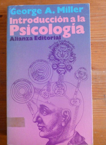 Portada del libro de INTRODUCCION A LA PSICOLOGIA. GEORGE A. MILLER. ALIANZA ED. 1979 490 PAG