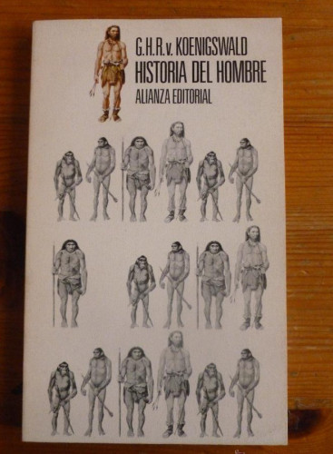Portada del libro de HISTORIA DEL HOMBRE. KOENIGSWALD. ALIANZA ED. 1981 190PAG NUEVO