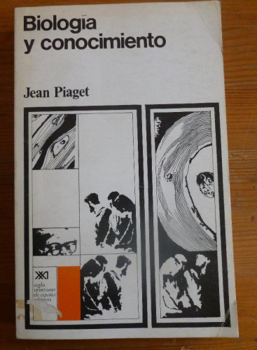 Portada del libro de BIOLOGIA Y CONOCIMIENTO. JEAN PIAGET. ED. SIGLO XXI. 1977 336 PAG