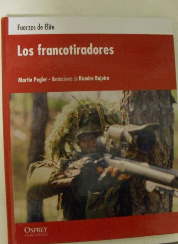 Portada del libro de LOS FRANCOTIRADORES FUERZAS DE ELITE MARTIN PEGLER - OSPREY PUBLISHING