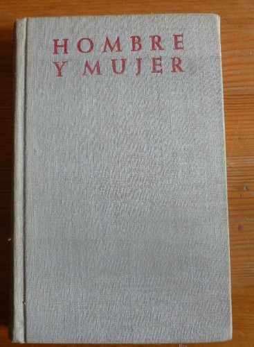 Portada del libro de HOMBRE Y MUJER. JOSE MARIA CABODEVILLA. 1960 539 PAG