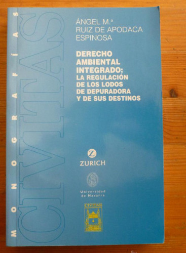Portada del libro de DERECHO AMBIENTAL. REGULACION DE LODOS DE DEPURADORA Y SUS DESTINOS. ANGEL Mª RUIZ DE APODACA. CIVIT