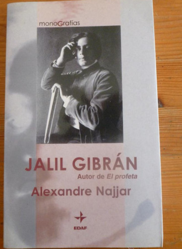 Portada del libro JAIL GIBRAN. ALEXANDRE NAJJAR. ED. EDAF 2004 232 PAG
