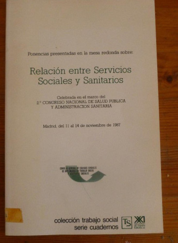 Portada del libro de RELACION ENETRE SERVICIOS SOCIALES Y SANITARIOS. ED. SIGLO XXI 1988 73 PAG