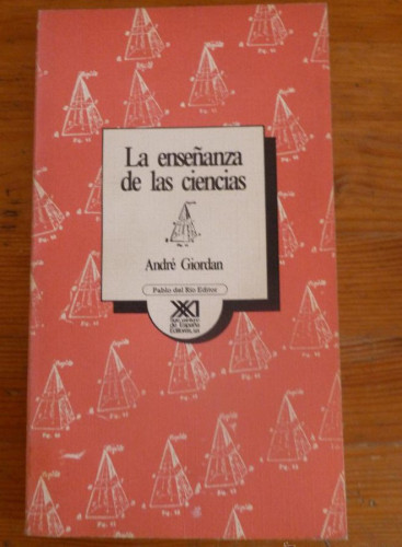 Portada del libro de LA ENSEÑANZA DE LAS CIENCIAS. ANDRE GIORDAN. ED. SIGLO XXI. 1978 218 PAG