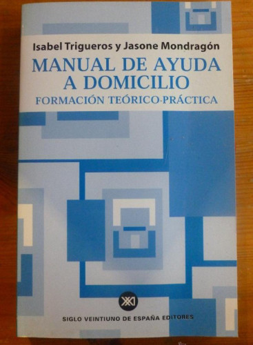 Portada del libro de Manual de ayuda a domicilio: Formación teórico-práctica (Acción social)