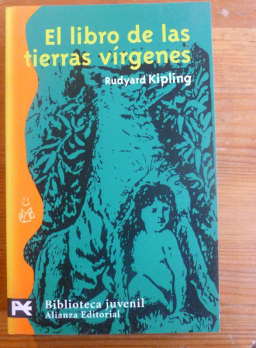 Portada del libro de EL LIBRO DE LAS TIERRAS VIRGENES. RUDYARD KIPLING. ALIANZA ED. 2007 432 PAG