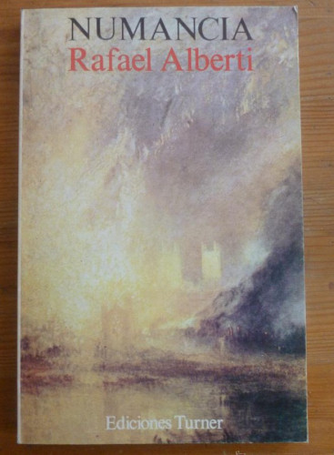 Portada del libro de NUMANCIA. RAFAEL ALBERTI. ED. TURNER 1975 128 PAG