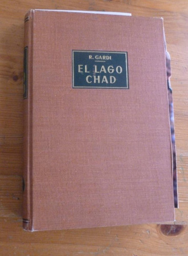 Portada del libro de EL LAGO CHAD. R. GARDI. ED. LABOR 1959 222 PAG