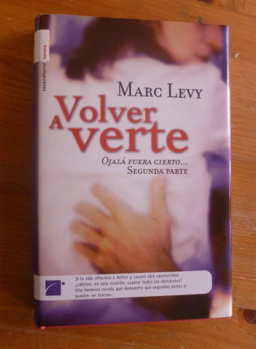 Portada del libro de VOLVER A VERTE. MARAC LEVY. ED. ROCA. 2006 282 PAG