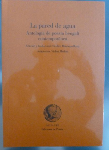 Portada del libro de Pared del agua, la - antologia de poesia bengali