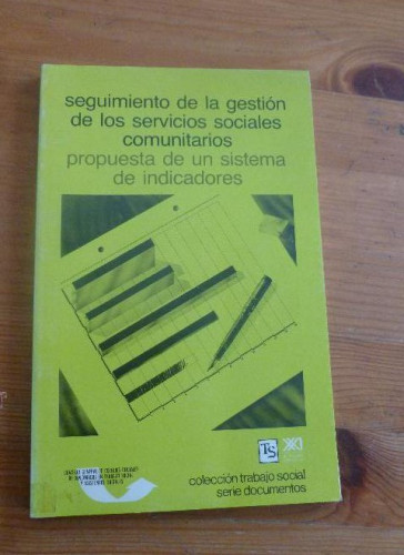 Portada del libro de SEGUIMIENTO DE LA GESTION DE LOS SERVICIOS SOCIALES COMUNITARIOS.VARIOS AUTORES.SIGLO XXI 1988 142 P