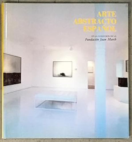 Portada del libro de Arte abstracto español en la colección de la Fundación Juan March