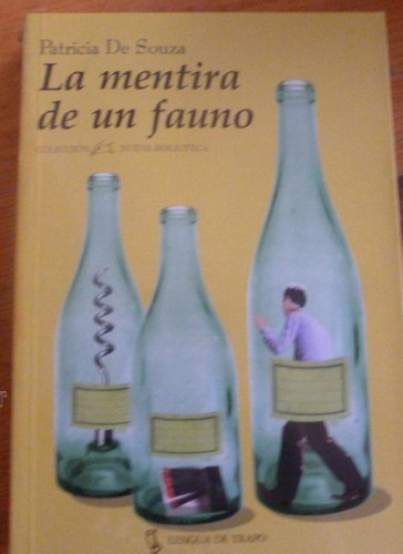 Portada del libro de LA MENTIRA DE UN FAUNO. PATRICIA DE SOUZA. 1999 250 PAG