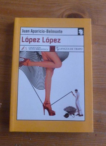 Portada del libro de LOPEZ-LOPEZ. JUAN APARICIO-BELMONTE. LENGUA DE TRAPO 2004 219 PAG